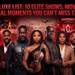 The Luxe List: 10 Elite Shows, Movies, and Events Moving Culture This June